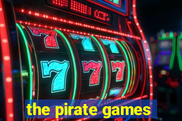 the pirate games